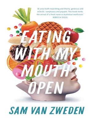 cover image of Eating With My Mouth Open